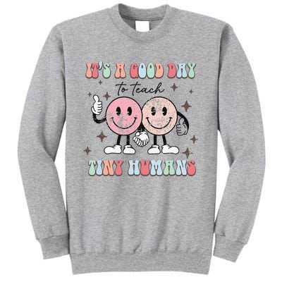 It's a good day to teach tiny humans retro happy face Tall Sweatshirt