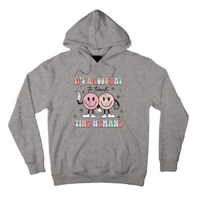 It's a good day to teach tiny humans retro happy face Tall Hoodie