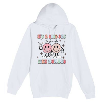 It's a good day to teach tiny humans retro happy face Premium Pullover Hoodie