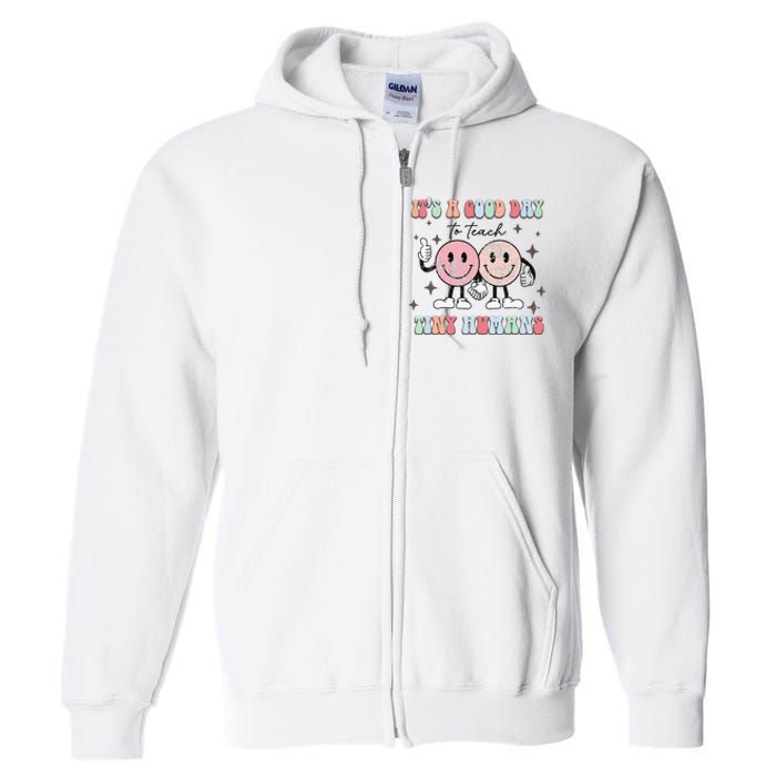 It's a good day to teach tiny humans retro happy face Full Zip Hoodie