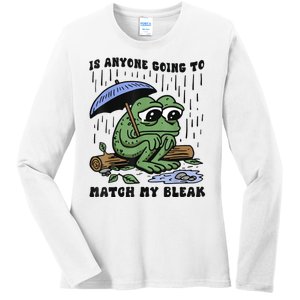 Is Anyone Going To Match My Bleak Ladies Long Sleeve Shirt