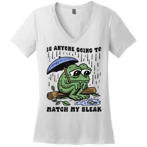 Is Anyone Going To Match My Bleak Women's V-Neck T-Shirt