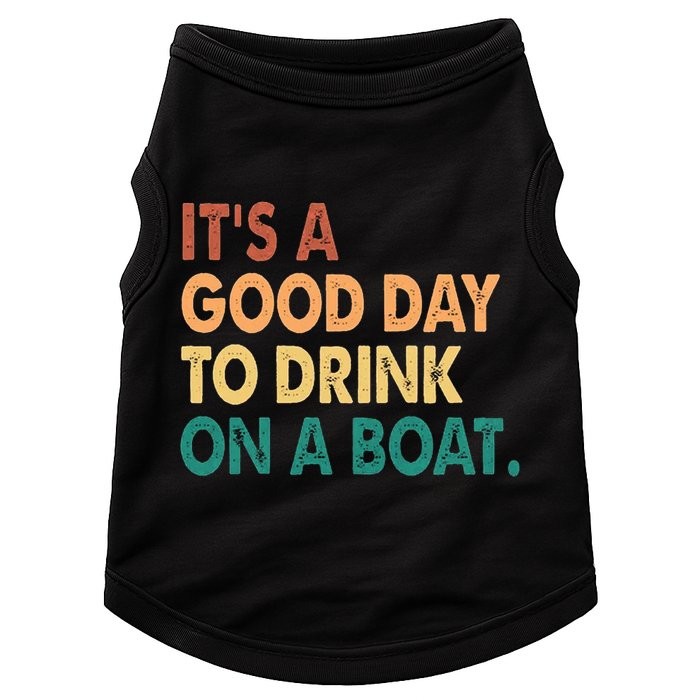 It's A Good Day To Drink On A Boat Doggie Tank