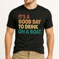 It's A Good Day To Drink On A Boat Performance Shirt