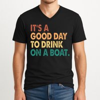 It's A Good Day To Drink On A Boat V-Neck T-Shirt