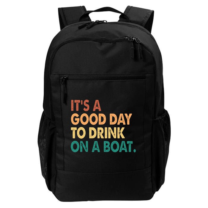 It's A Good Day To Drink On A Boat Backpack