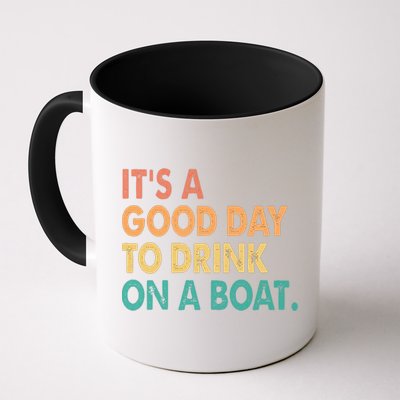 It's A Good Day To Drink On A Boat Mug