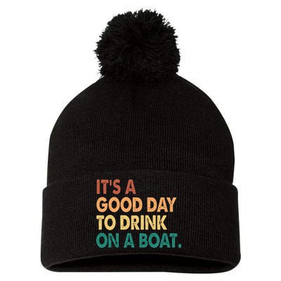 It's A Good Day To Drink On A Boat Pom Pom 12in Knit Beanie