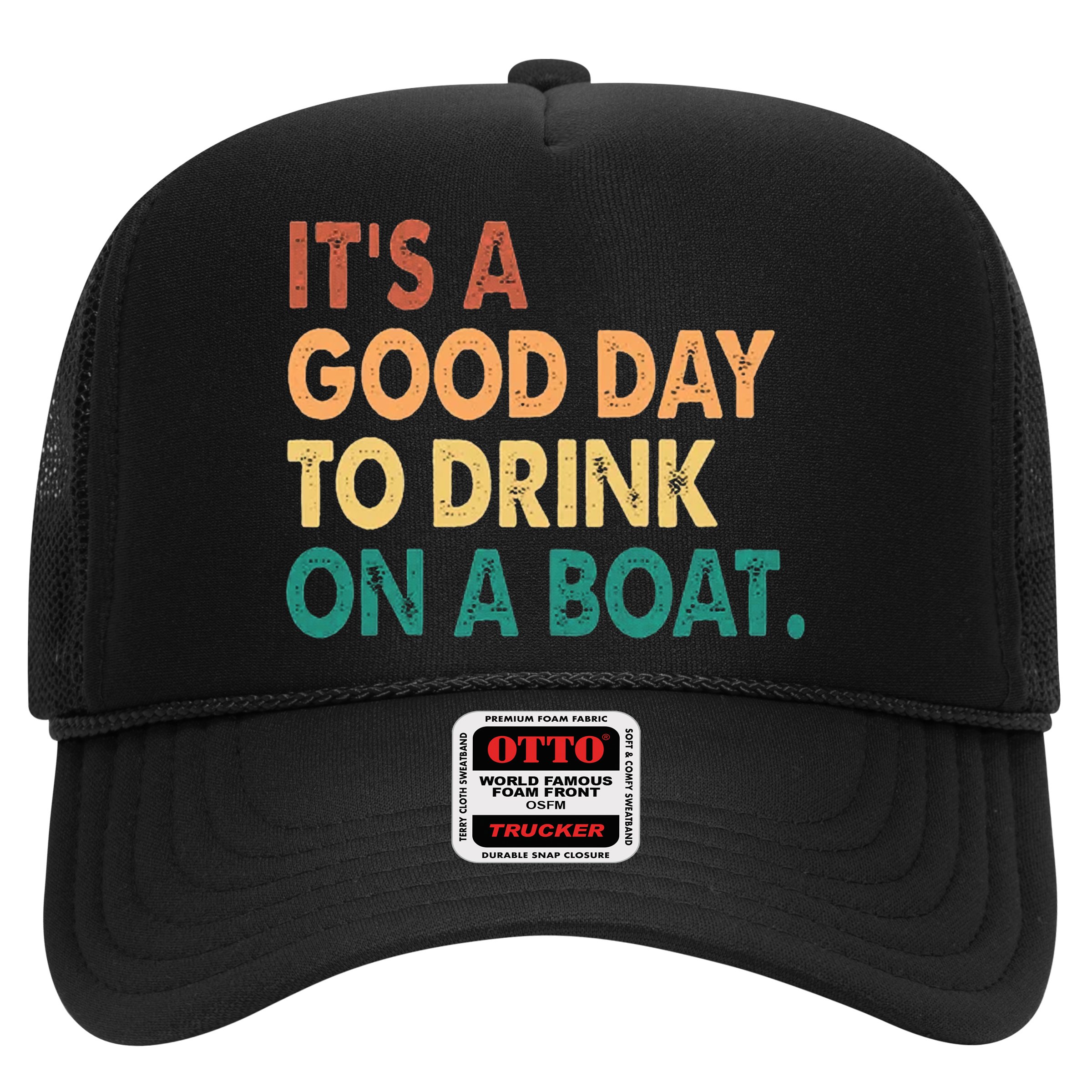 It's A Good Day To Drink On A Boat Hat