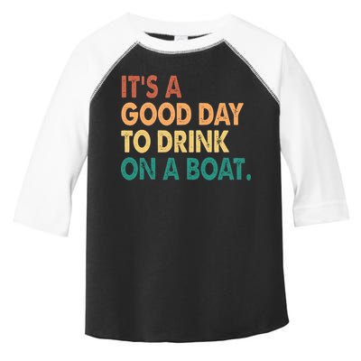 It's A Good Day To Drink On A Boat Toddler Fine Jersey T-Shirt