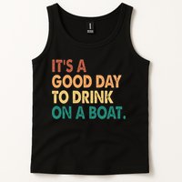 It's A Good Day To Drink On A Boat Tank Top