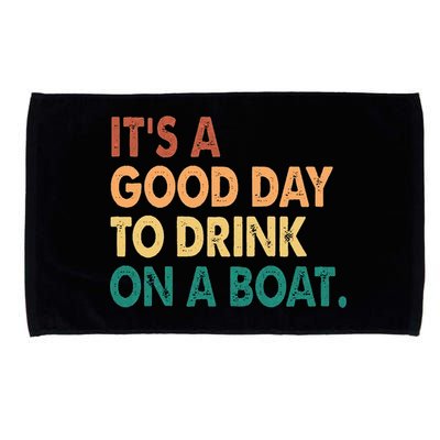 It's A Good Day To Drink On A Boat Microfiber Hand Towel