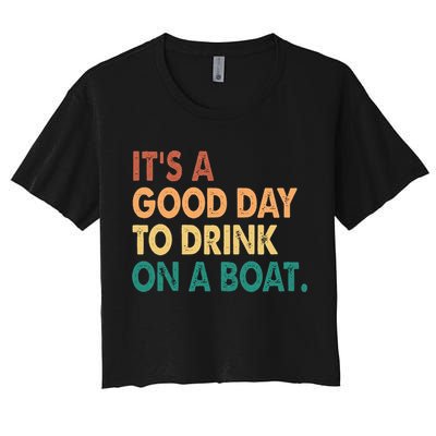 It's A Good Day To Drink On A Boat Crop Top