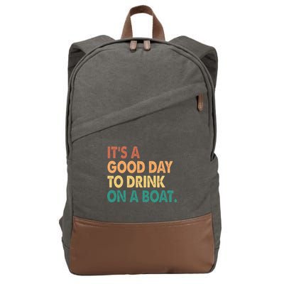 It's A Good Day To Drink On A Boat Cotton Canvas Backpack