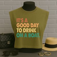 It's A Good Day To Drink On A Boat Garment-Dyed Women's Muscle Tee