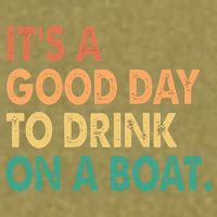 It's A Good Day To Drink On A Boat Garment-Dyed Women's Muscle Tee