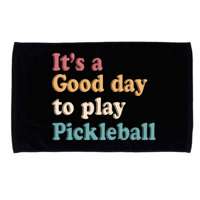 ItS A Good Days To Play Pickleball Lover Paddleball Sports Gift Microfiber Hand Towel