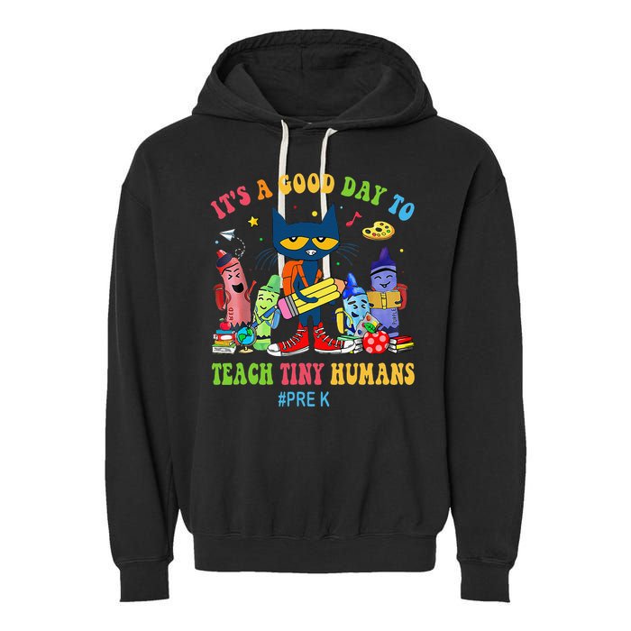 It's A Good Day To Teach Tiny Humans PreK Cat Teacher Lover Garment-Dyed Fleece Hoodie