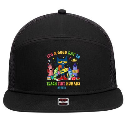It's A Good Day To Teach Tiny Humans PreK Cat Teacher Lover 7 Panel Mesh Trucker Snapback Hat
