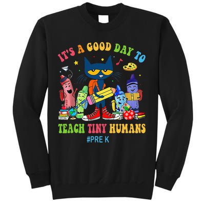 It's A Good Day To Teach Tiny Humans PreK Cat Teacher Lover Sweatshirt
