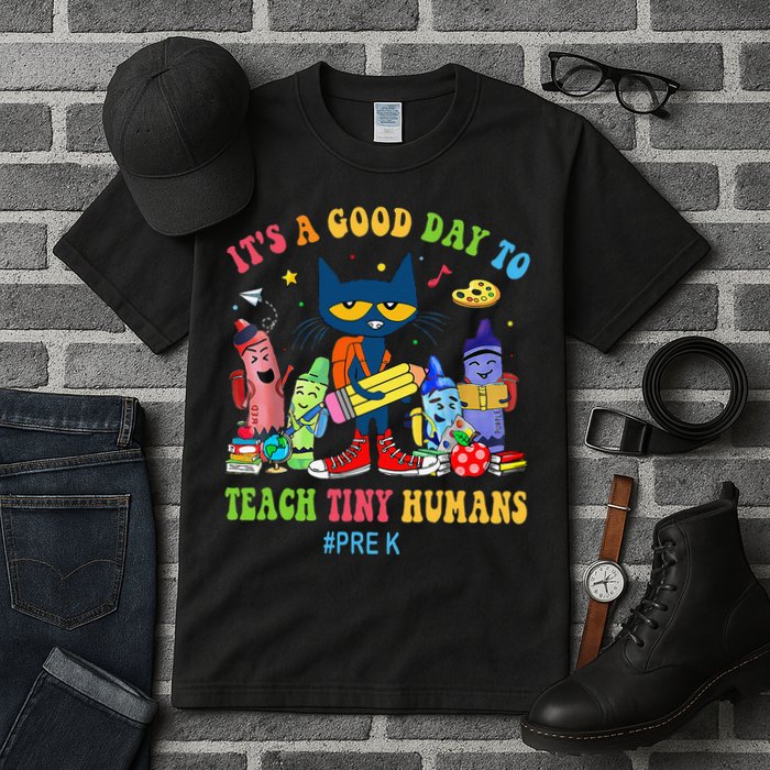 It's A Good Day To Teach Tiny Humans PreK Cat Teacher Lover Tall T-Shirt
