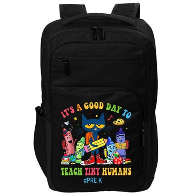 It's A Good Day To Teach Tiny Humans PreK Cat Teacher Lover Impact Tech Backpack