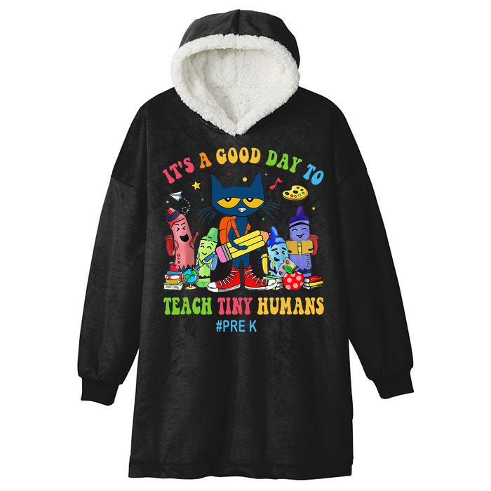 It's A Good Day To Teach Tiny Humans PreK Cat Teacher Lover Hooded Wearable Blanket