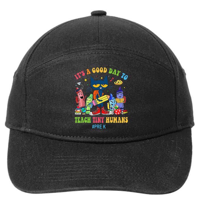 It's A Good Day To Teach Tiny Humans PreK Cat Teacher Lover 7-Panel Snapback Hat