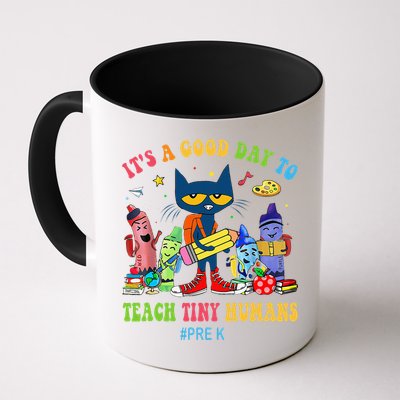 It's A Good Day To Teach Tiny Humans PreK Cat Teacher Lover Mug