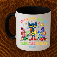It's A Good Day To Teach Tiny Humans PreK Cat Teacher Lover Mug