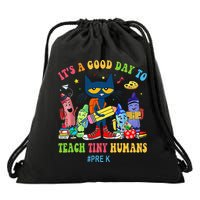 It's A Good Day To Teach Tiny Humans PreK Cat Teacher Lover Drawstring Bag