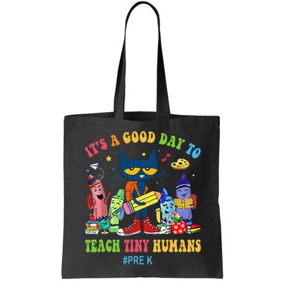 It's A Good Day To Teach Tiny Humans PreK Cat Teacher Lover Bag