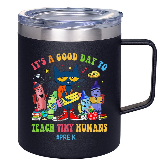 It's A Good Day To Teach Tiny Humans PreK Cat Teacher Lover 12oz Stainless Steel Coffee Mug
