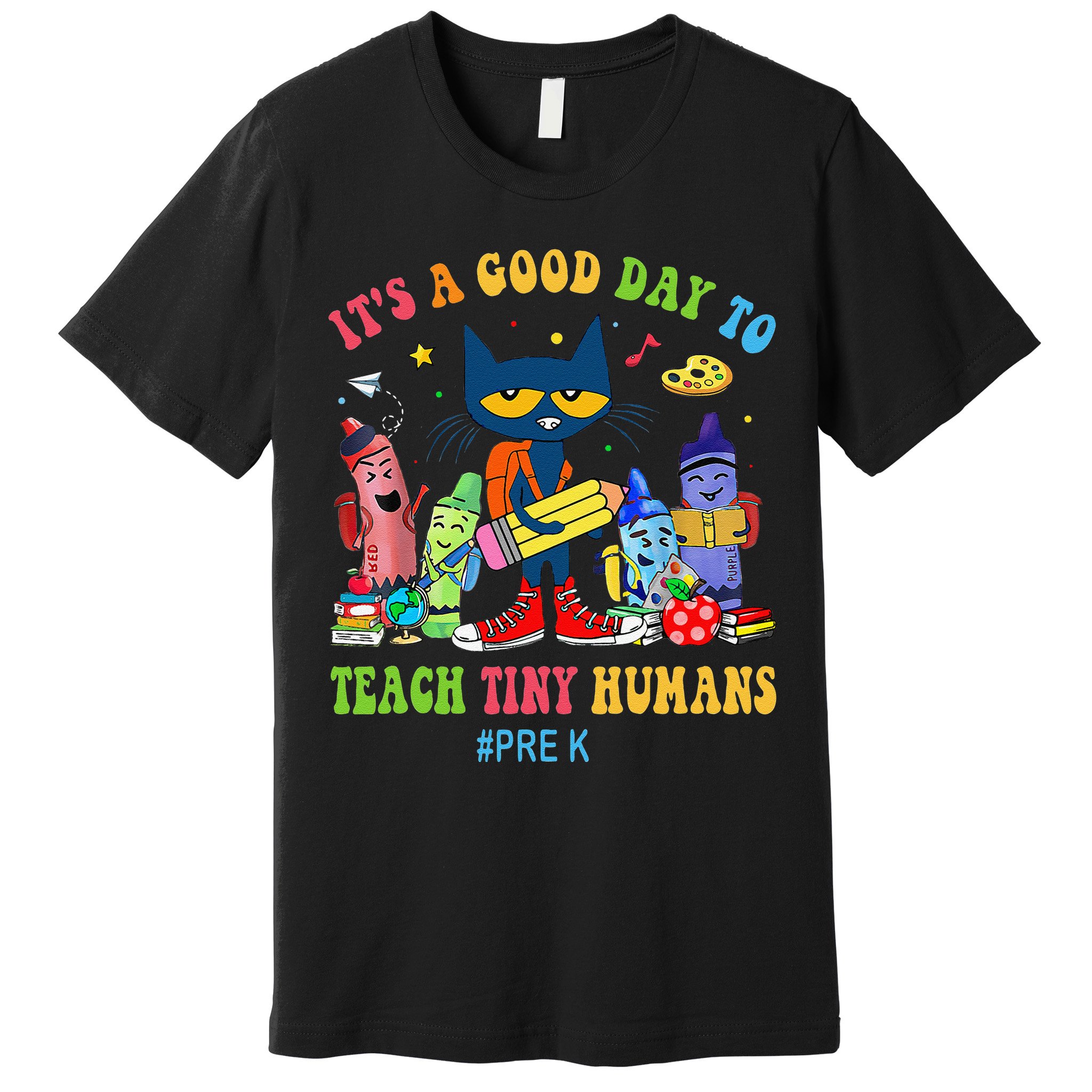 It's A Good Day To Teach Tiny Humans PreK Cat Teacher Lover Premium T-Shirt