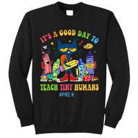 It's A Good Day To Teach Tiny Humans PreK Cat Teacher Lover Tall Sweatshirt