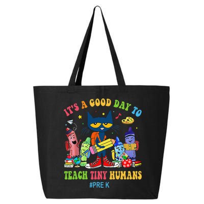 It's A Good Day To Teach Tiny Humans PreK Cat Teacher Lover 25L Jumbo Tote