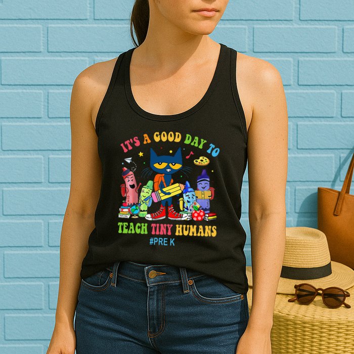 It's A Good Day To Teach Tiny Humans PreK Cat Teacher Lover Womens Tank Top