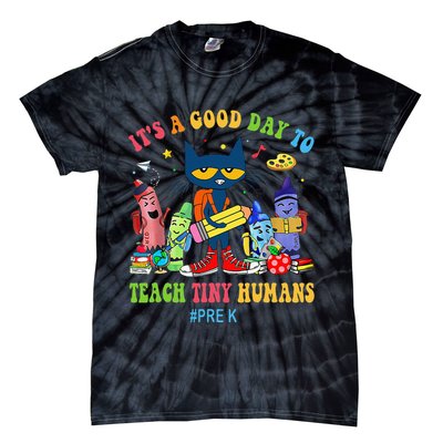 It's A Good Day To Teach Tiny Humans PreK Cat Teacher Lover Tie-Dye T-Shirt