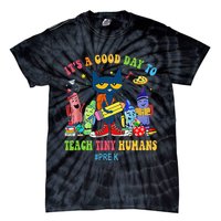 It's A Good Day To Teach Tiny Humans PreK Cat Teacher Lover Tie-Dye T-Shirt