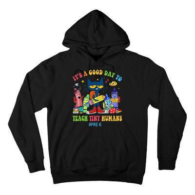It's A Good Day To Teach Tiny Humans PreK Cat Teacher Lover Tall Hoodie
