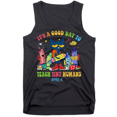It's A Good Day To Teach Tiny Humans PreK Cat Teacher Lover Tank Top