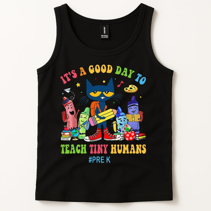 It's A Good Day To Teach Tiny Humans PreK Cat Teacher Lover Tank Top
