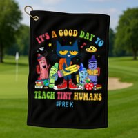 It's A Good Day To Teach Tiny Humans PreK Cat Teacher Lover Golf Towel