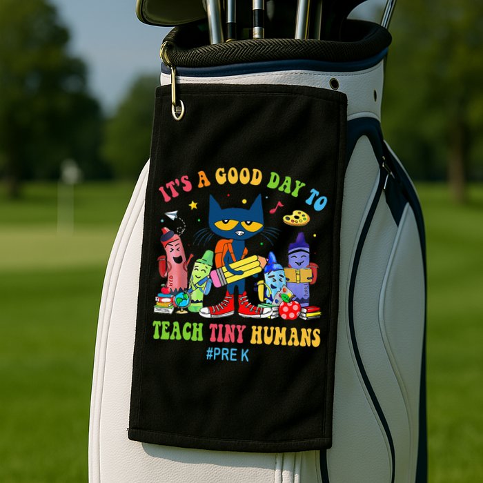 It's A Good Day To Teach Tiny Humans PreK Cat Teacher Lover Golf Towel