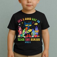 It's A Good Day To Teach Tiny Humans PreK Cat Teacher Lover Toddler T-Shirt