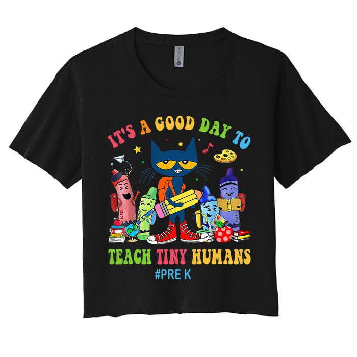 It's A Good Day To Teach Tiny Humans PreK Cat Teacher Lover Crop Top