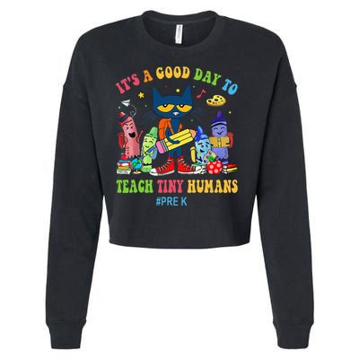 It's A Good Day To Teach Tiny Humans PreK Cat Teacher Lover Cropped Pullover Crew