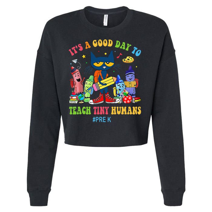 It's A Good Day To Teach Tiny Humans PreK Cat Teacher Lover Cropped Pullover Crew