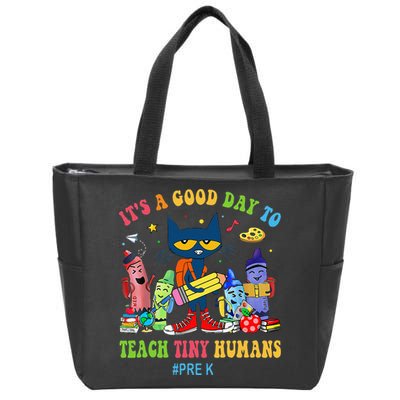 It's A Good Day To Teach Tiny Humans PreK Cat Teacher Lover Zip Tote Bag
