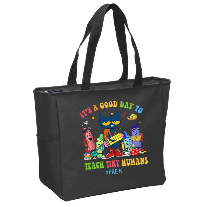 It's A Good Day To Teach Tiny Humans PreK Cat Teacher Lover Zip Tote Bag